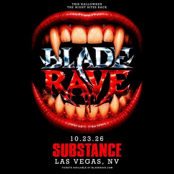SUBSTANCE PRESENTS: BLADE RAVE