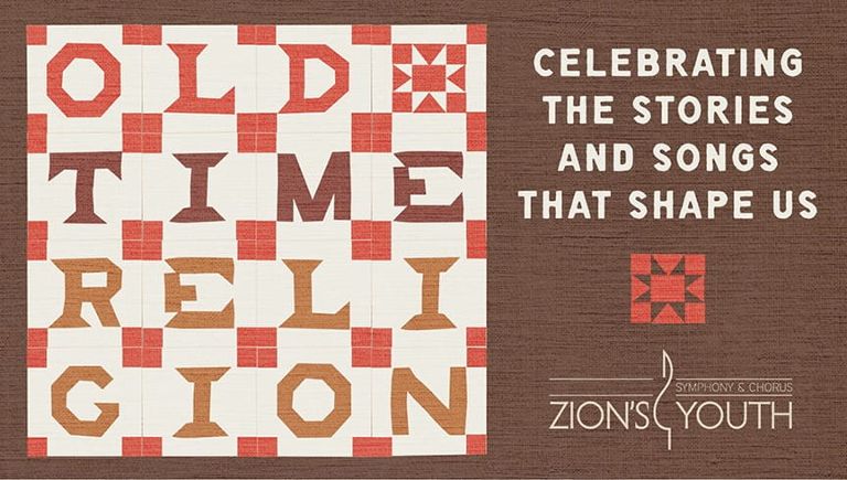 Zion's Youth Symphony & Chorus presents "Old Time Religion"
