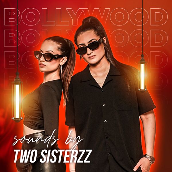 Two Sisterzz – Bollywood Night