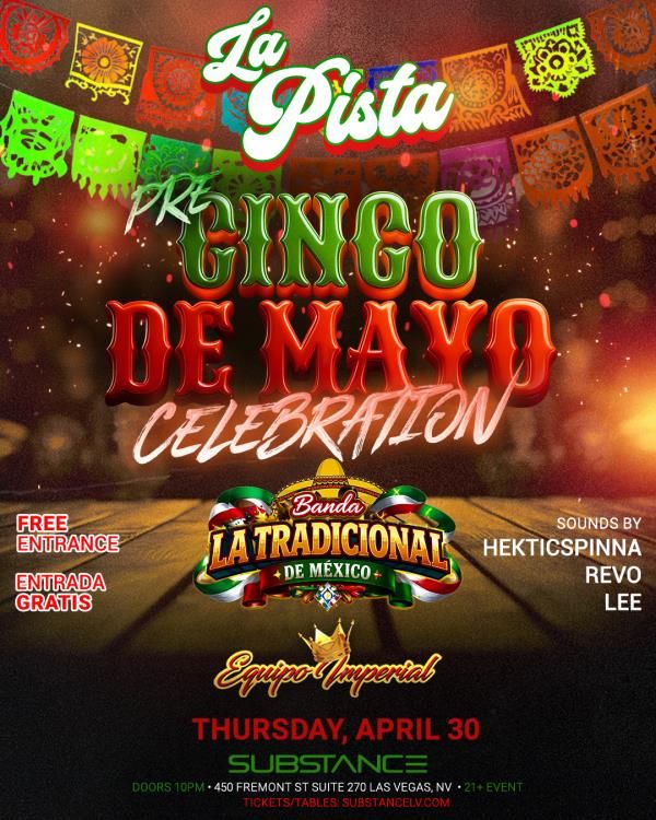 Substance & La Pista Present: Pre Cinco De Mayo Celebration