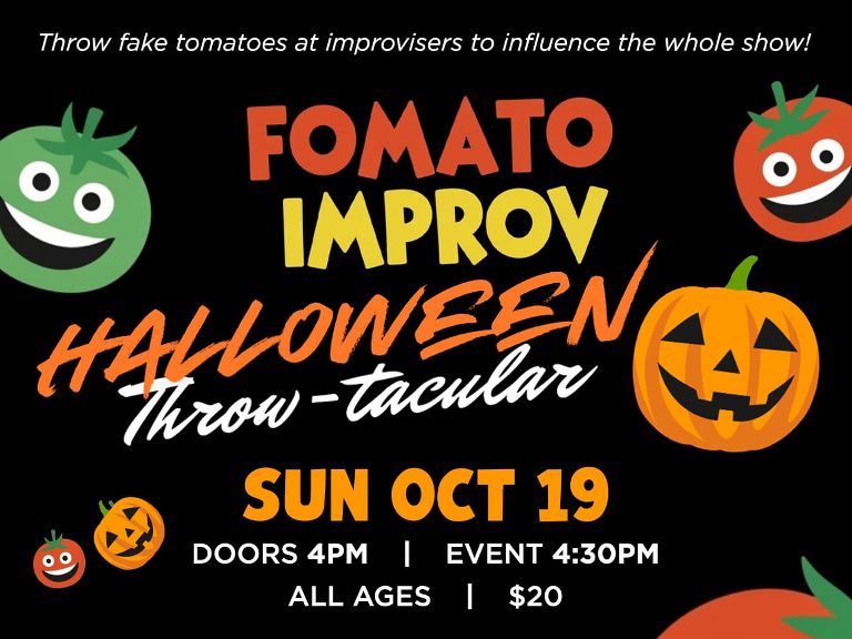 Fomato Improv Show: Halloween Throw-tacular