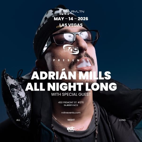 RVLTN & MUTATE Presents: ADRIAN MILLS / ALL NIGHT LONG