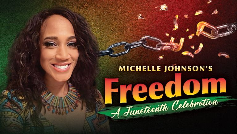 Michelle Johnson Presents "Freedom — A Juneteenth Celebration"