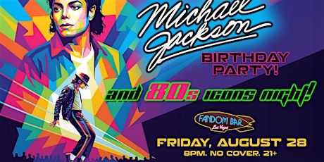 Michael Jackson's Birthday & 80s Icons Party