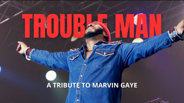 Trouble Man - A Tribute to Marvin Gaye