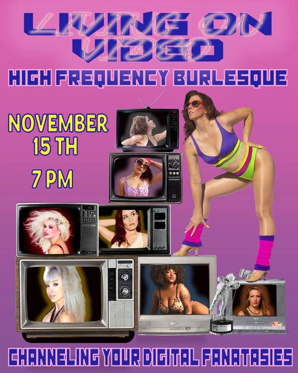 Living on Video: High Frequency Burlesque