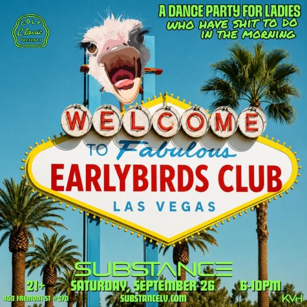 Substance Presents: Earlybirds Club
