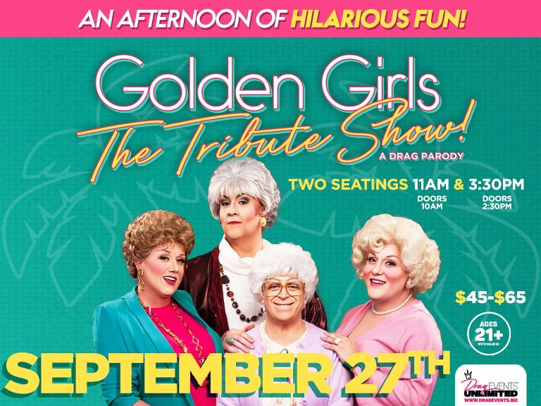 Golden Girls The Tribute Show! A Drag Parody