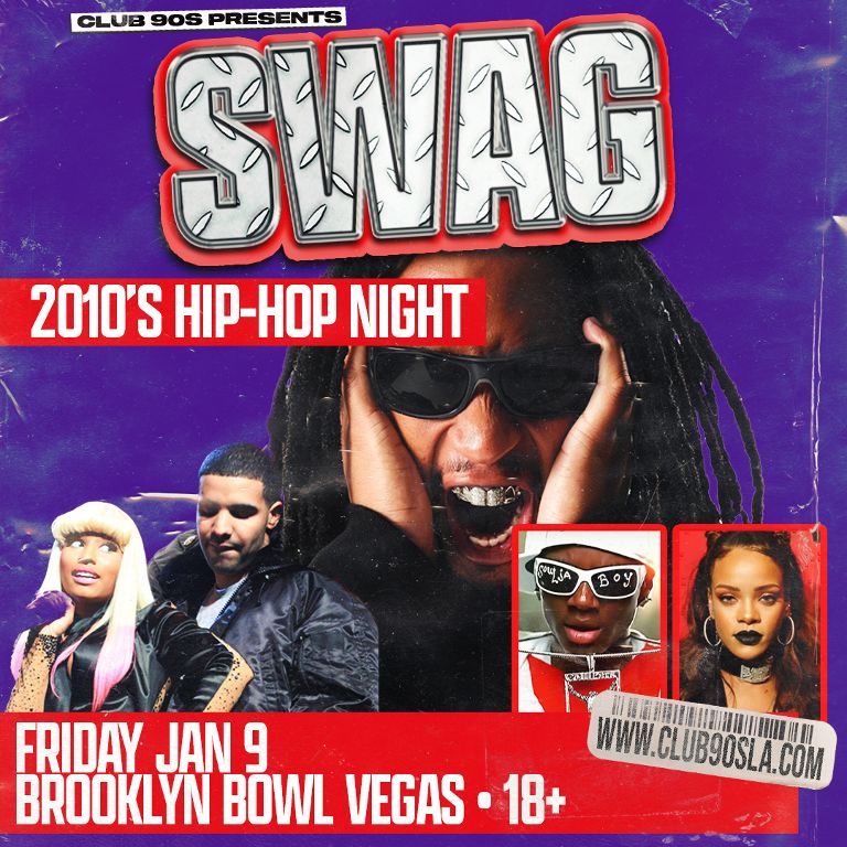 Club 90s presents SWAG 2010's Hip Hop Night