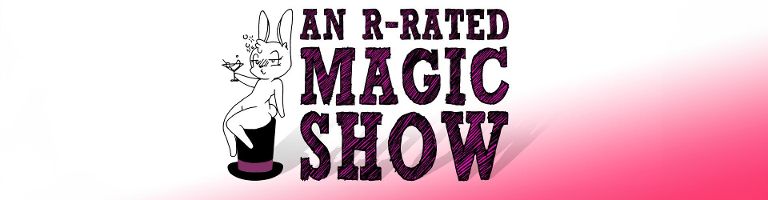 An R-Rated Magic Show