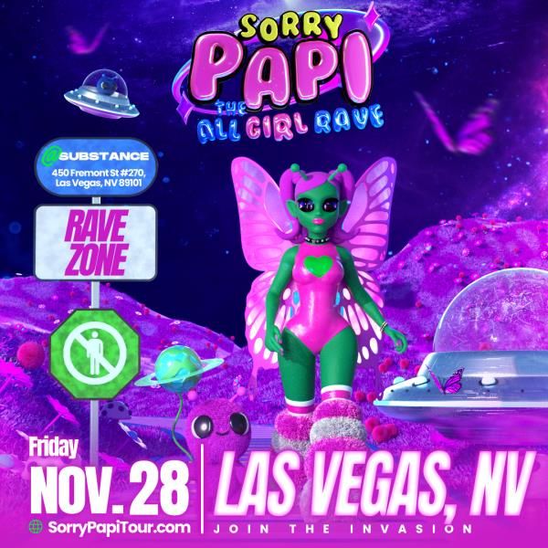 SORRY PAPI TOUR — The All Girls Rave