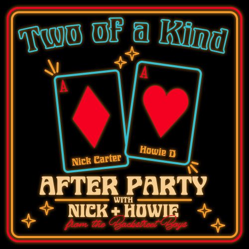 Two of a Kind - After Party with Nick + Howie