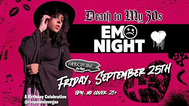 EMO Night! Death to My 30s!