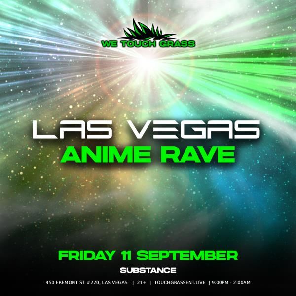 WeTouchGrass presents: Anime Rave