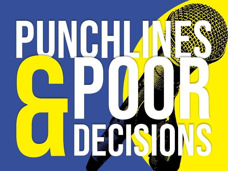 Punchlines & Poor Decisions